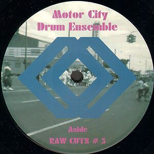 Raw Cuts # 5 / Raw Cuts # 6 by Motor City Drum Ensemble