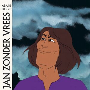 Jan Zonder Vrees by Alain Pierre