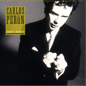 Dirty Songs by Carlos Peron