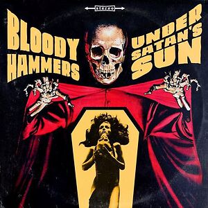 Under Satan's Sun by Bloody Hammers