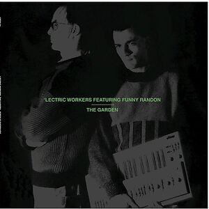 The Garden / Robot Is Systematic by 'Lectric Workers