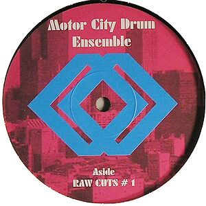 Raw Cuts # 1 / Raw Cuts # 2 by Motor City Drum Ensemble