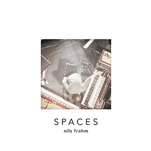 Spaces by Nils Frahm