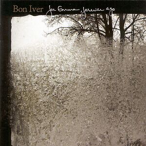 For Emma, Forever Ago by Bon Iver