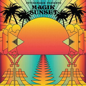 Magik Sunset Part 1 by Psychemagik