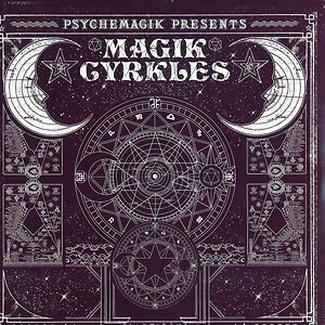 Magik Cyrkles by Psychemagik