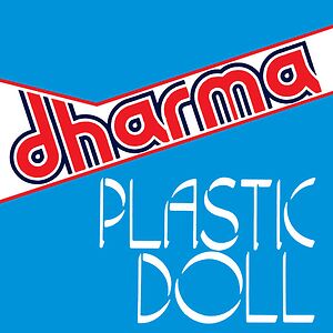 Plastic Doll  by Dharma 