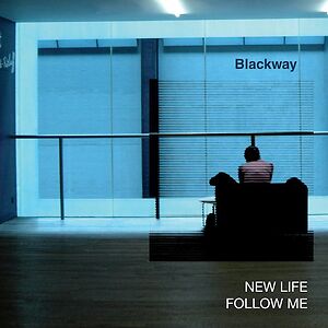 New Life / Follow Me by Blackway