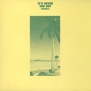 It's Never Too Hot by Chrismar Chayell