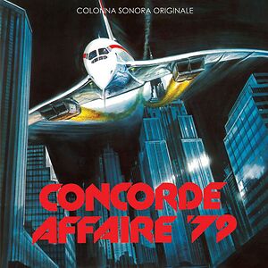 Concorde Affaire '79 (Colonna Sonora Originale) by Stelvio Cipriani