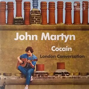 Cocain / London Conversation by John Martyn