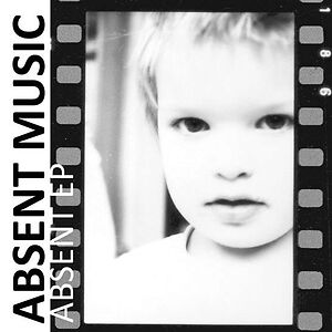 Absent EP by Absent Music
