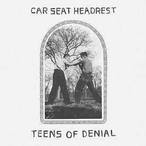 Teens Of Denial by Car Seat Headrest