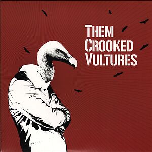 Them Crooked Vultures by Them Crooked Vultures