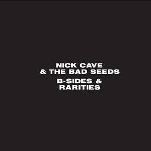 B-Sides & Rarities by Nick Cave & The Bad Seeds