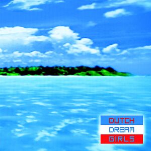 Dutch Dream Girls by Dutch Dream Girls