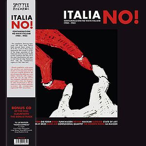 Italia No!  Contaminazioni No Wave Italiane (1980 - 1985) by Various