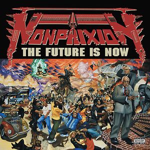 The Future Is Now by Non Phixion