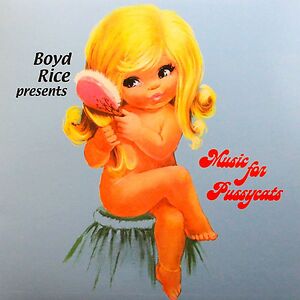 Boyd Rice Presents - Music For Pussycats by Various