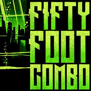 Fifty Foot Combo by Fifty Foot Combo