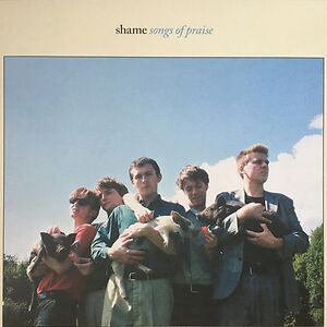 Songs of Praise by Shame 