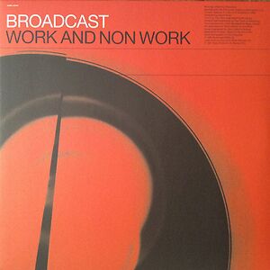 Work And Non Work by Broadcast