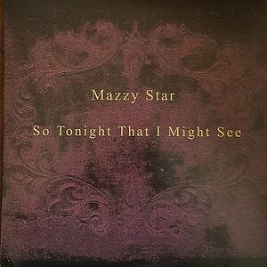 So Tonight That I Might See by Mazzy Star