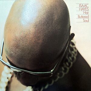 Hot Buttered Soul by Isaac Hayes