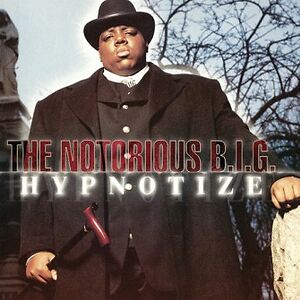 Hypnotize by Notorious B.I.G.