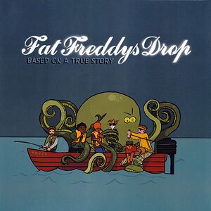 Based On A True Story - Regular Edition by Fat Freddy's Drop
