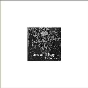 Lies And Logic by Asmodaeus