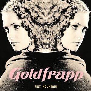Felt Mountain by Goldfrapp
