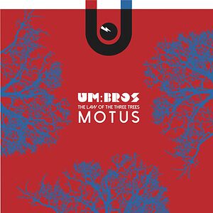 The Law Of The Three Trees : Motus by Um:Bros