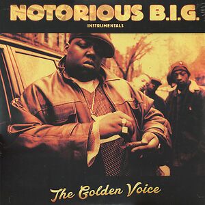 The Golden Voice (Instrumentals) by Notorious B.I.G.