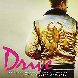 Drive (Original Motion Picture Soundtrack) by Cliff Martinez