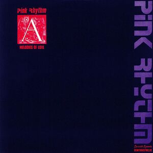 Melodies Of Love  by Pink Rhythm