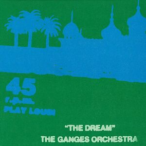 The Dream by The Ganges Orchestra