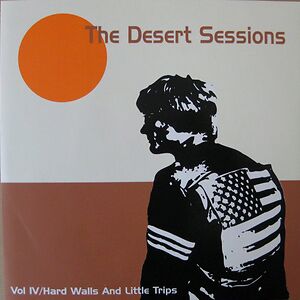 Vol IV / Hard Walls And Little Trips by The Desert Sessions