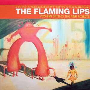 Yoshimi Battles The Pink Robots by The Flaming Lips