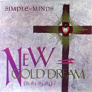 New Gold Dream (81-82-83-84) by Simple Minds
