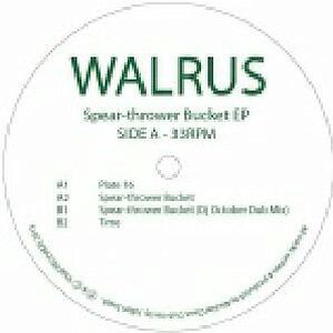 Spear-Thrower Bucket EP by Walrus