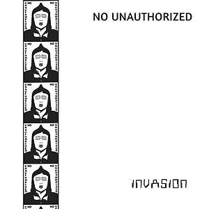 Invasion by No Unauthorized
