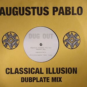 Classical Illusion Dubplate Mix by Augustus Pablo