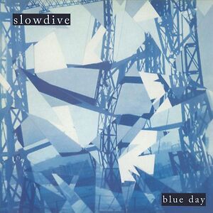 Blue Day by Slowdive