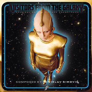 Visitors From The Galaxy - Original Motion Picture Soundtrack by Tomica Simovi?