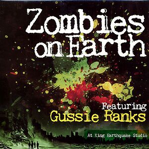 Zombies On Earth by Gussie Ranks