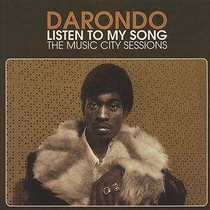Listen To My Song: The Music City Sessions by Darondo