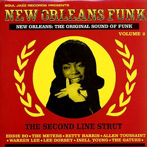 New Orleans: The Original Sound Of Funk (The Second Line Strut) by Various
