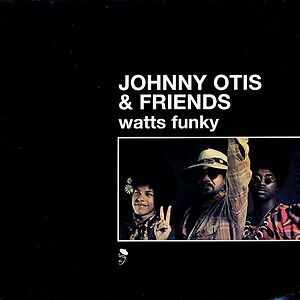 Watts Funky by Johnny Otis & Friends