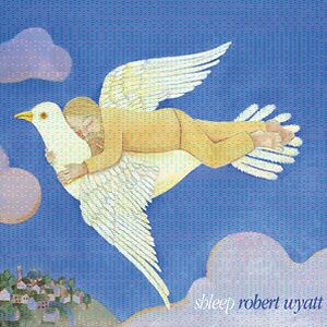 Shleep by Robert Wyatt